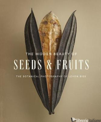 Hidden Beauty of Seeds & Fruits: The Botanical Photography of Levon Biss