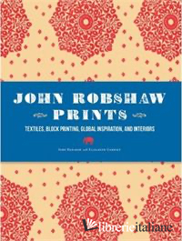 JOHN ROBSHAW PRINTS TEXTILE BLOCK PRINTING GLOBAL INSPIRATION AND INTERIORS
