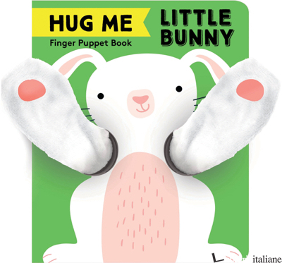 Hug Me Little Bunny: Finger Puppet Book