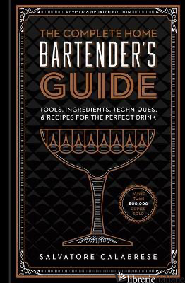 Complete Home Bartender's Guide