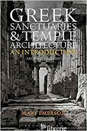 Greek Sanctuaries and Temple Architecturean Introduction