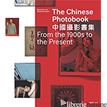 Chinese Photobook, From the 1900s to the Present - Mid-Sized Edition