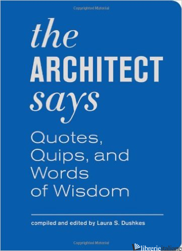 ARCHITECT SAYS, THE