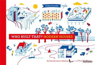 WHO BUILT THAT? MODERN HOUSES