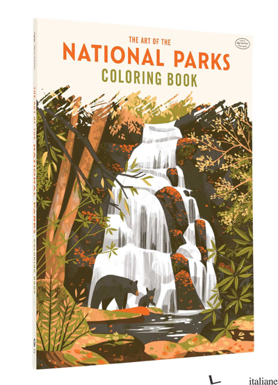 The Art Of The National Parks: Coloring Book (Fifty-Nine Parks, Coloring Books)
