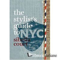 THE STYLIST'S GUIDE TO NYC