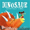 The Dinosaur Department Store