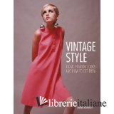 VINTAGE STYLE: 25 RETRO LOOKS & HOW TO GET THEM