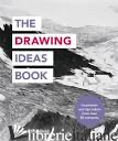 The Drawing Ideas Book