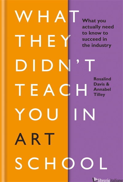 What They Didn't Teach You in Art School