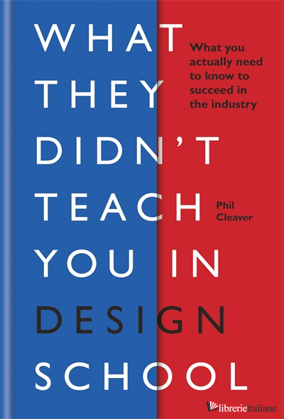 What they didn't teach you in design school