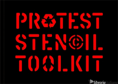 Protest Stencil Toolkit, Revised Edition