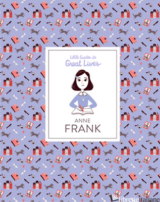 Little Guide to Great Lives: Anne Frank