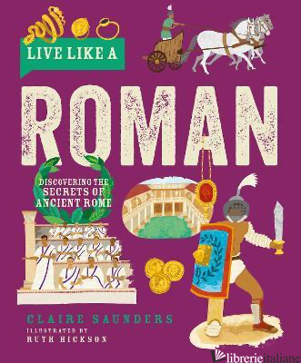 Live Like A Roman