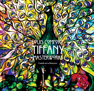Louis Comfort Tiffany Masterworks