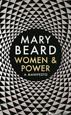 Women & Power a Manifesto