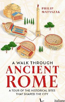 A Walk Through Ancient Rome