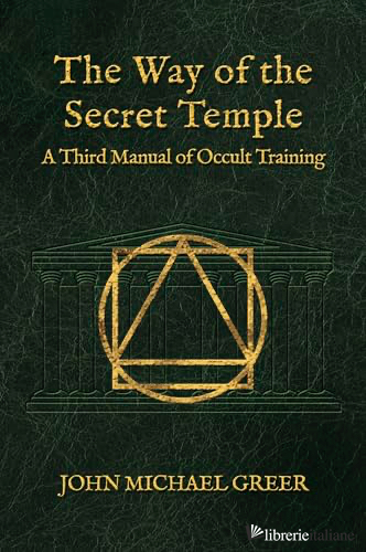 The Way of the Secret Temple : A Third Manual of Occult Training