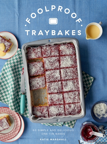 Foolproof Traybakes