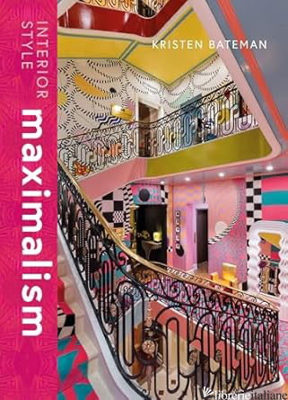 Interior Style: Maximalism