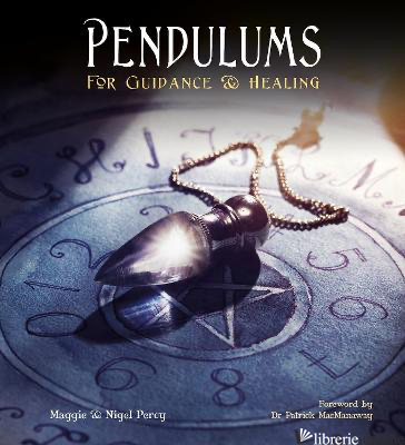 Pendulums: For Guidance & Healing