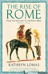 Rise of Rome: From the Iron Age to the Punic Wars (1000 BC