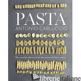 Pasta, The Essential New Collection From the Master of Italian Cookery