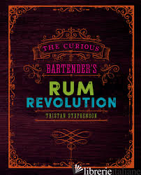 The Curious Bartender's Rum Revolution