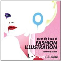 GREAT BIG BOOK OF FASHION ILLUSTRATION