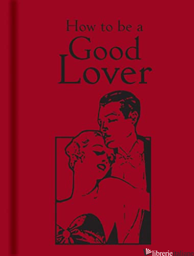How to be a Good Lover