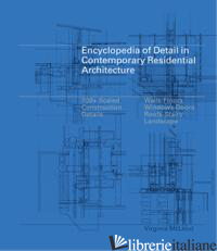 Encyclopedia of Detail in Contemporary Residential Architecture
