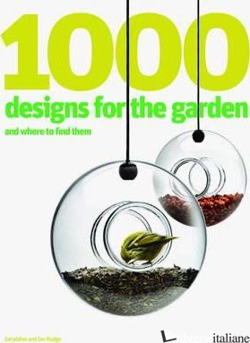 1000 DESIGNS FOR THE GARDEN AND WHERE TO FIND THEM