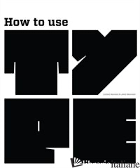 HOW TO USE TYPE