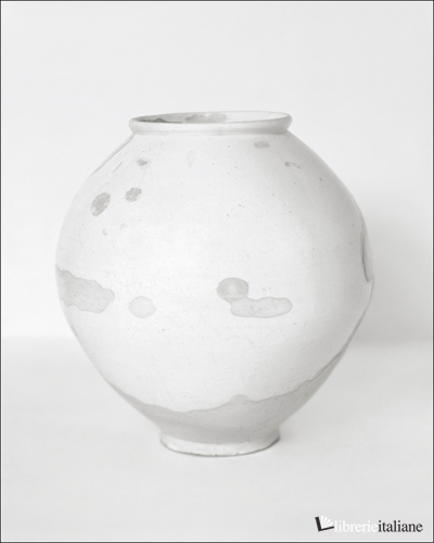 Korean Ceramics (1392-1910) The Scholar's Vision, The Photographer's Eye