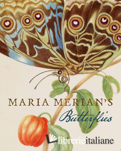 Maria Merian's Butterflies