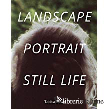 Tacita Dean: Landscape, Portrait S L