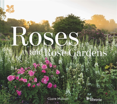 Roses and Rose Gardens