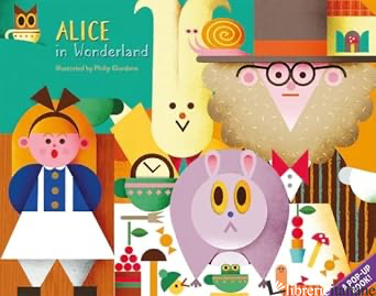 Alice in Wonderland - A Pop-Up Book