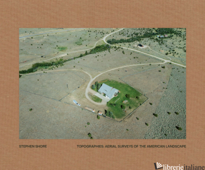 Topographies: Aerial Surveys of the American Landscape