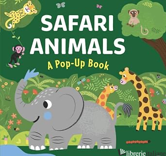 Safari Animals - A Pop-Up Book