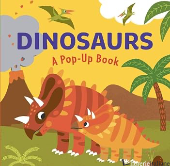Dinosaurs - A Pop-Up Book