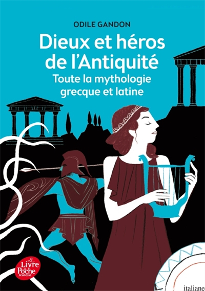 Dieux et heros de l'Antiquite - Toute la mythologie grecque et latine --FRANCESE