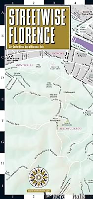 Streetwise Florence Map - Laminated City Center Street Map of Florence, Italy