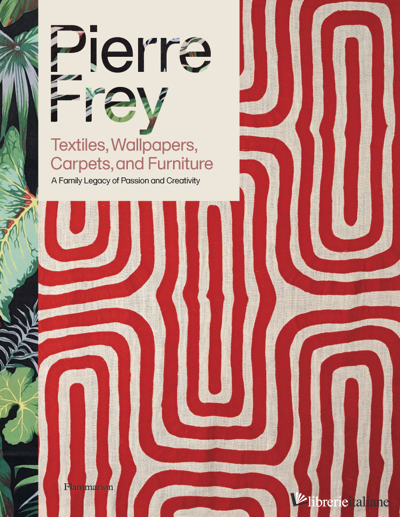 Pierre Frey: Textiles, Wallpapers, Carpets, and Furniture: