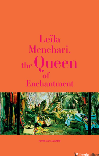 Leïla Menchari: The Queen of  Enchantment