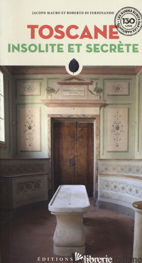 Toscane Insolite Et Secrete