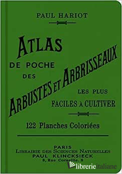 Atlas de poche des arbustes et arbrisseaux les plus faciles à cultiver