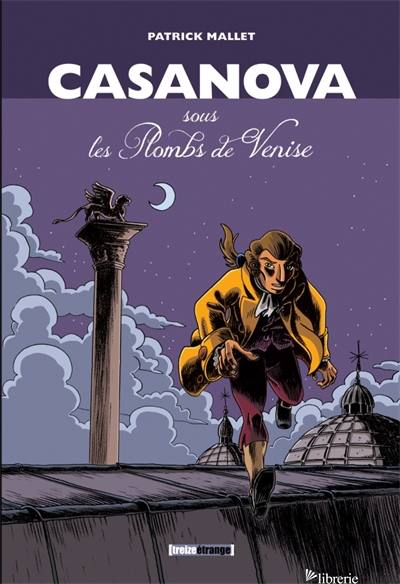 Casanova, sous les Plombs de Venise - Integrale