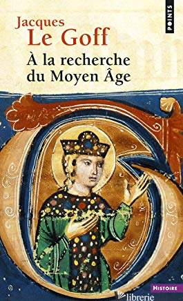 A LA RECHERCHE DU MOYEN AGE