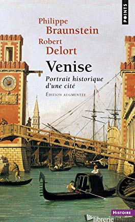 Venise - Portrait Historique d'une Cité
